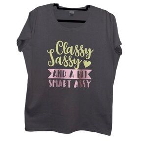 Gildan Gray Short sleeve T-Shirt Classy Sassy and a bit smart NWOT